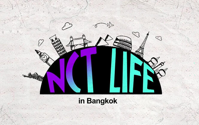 NCT Life in Bangkok